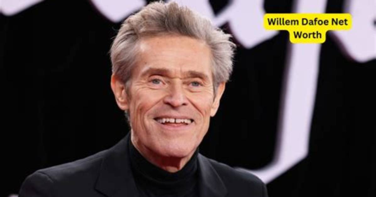 Unveiling Willem Dafoe's Net Worth: Insights and Discoveries