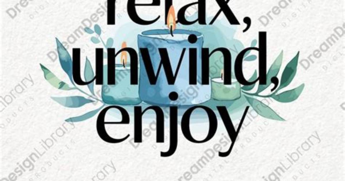 Unwind and Enjoy: the Art of Relaxing and Entertaining