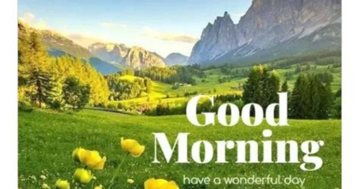 Waking up to a Wonderful Day: Good Morning My Friend!