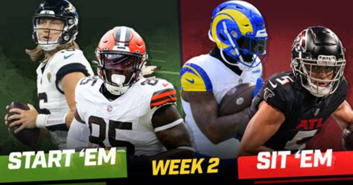 Week 2 Start 'Em, Sit 'Em: Dominate Your Fantasy Football Lineup