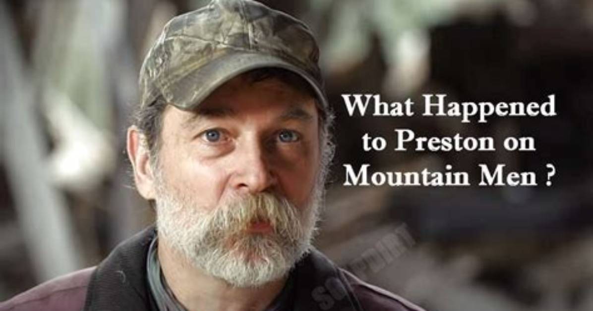 What Happened to Preston Roberts of “Mountain Men”?