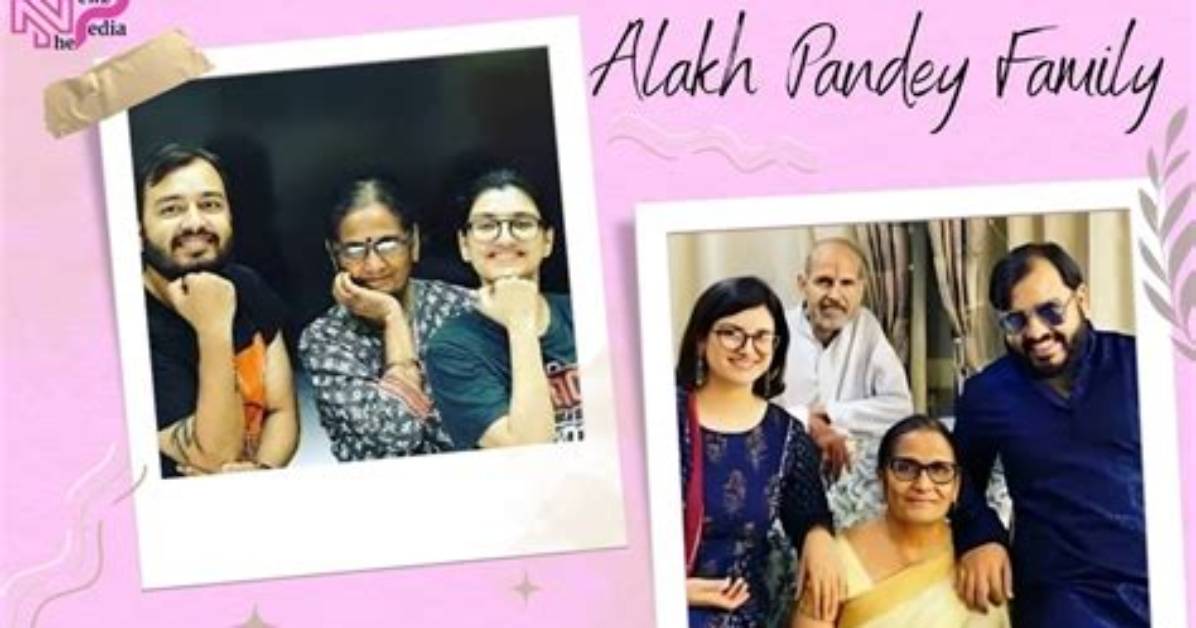 Who Are Alakh Pandeys Parents? Alakh Pandey Biography, Parents Name, Nationality and More