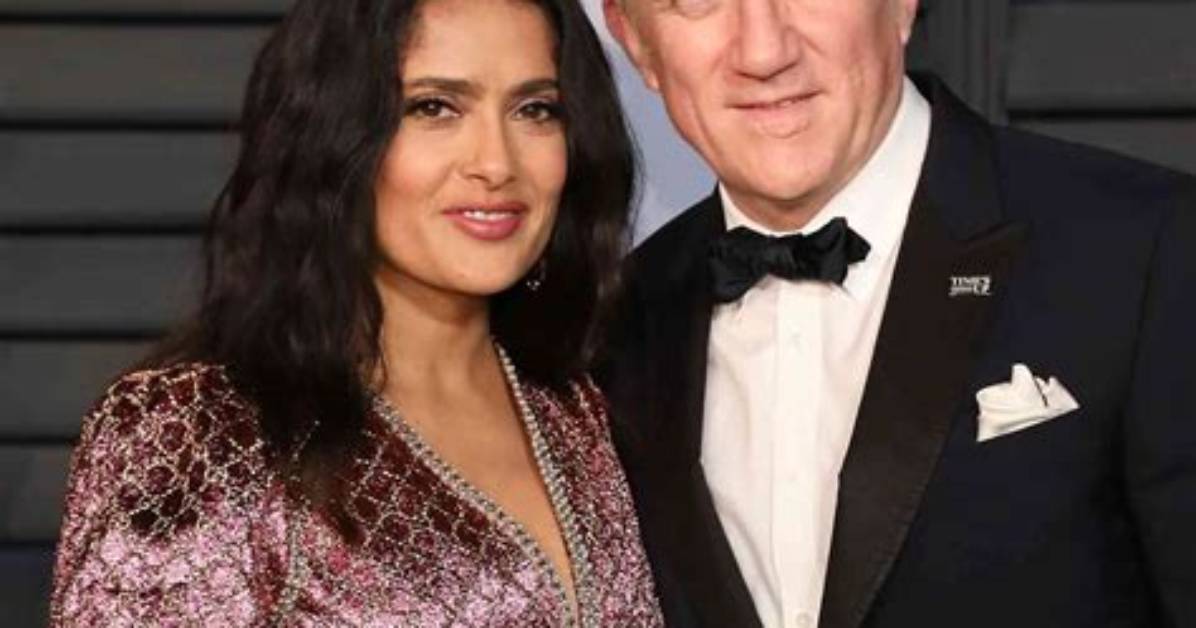 Who Is Salma Hayek's Husband? a Deeper Look into Their Beautiful Love Story