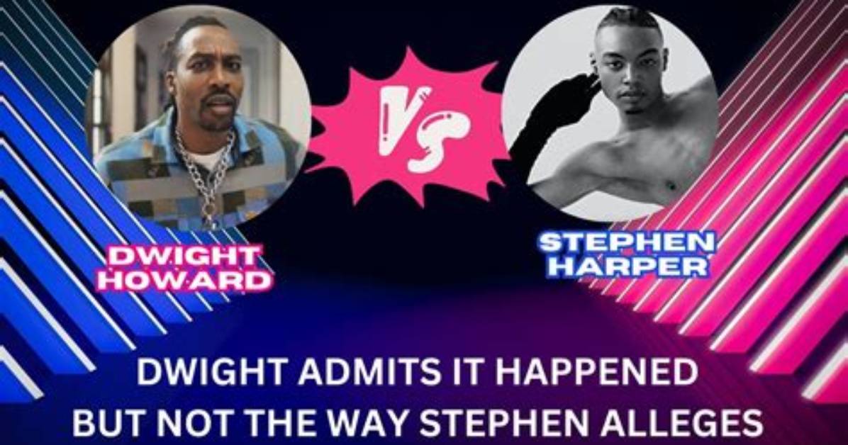 Who Is Stephen Harper? Man Accuses Dwight Howard of Sexual Assault Charges