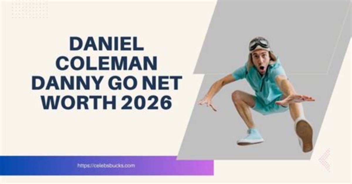 Whopping Net Worth of Daniel Coleman Danny Go: an in-Depth Look